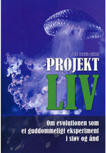 Projekt LIV : om evolutionen som et guddommeligt eksperiment i støv og ånd (häftad, dan)