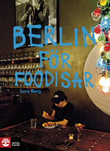 Berlin för foodisar (häftad)