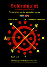 Solårshjulet och vägen till Ales stenar = The Sunwheel and the way too Ales stones (inbunden)