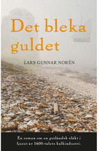 Det bleka guldet : en roman om en gotländsk släkt i ljuset av 1600-talets kalkindustri (bok, danskt band)