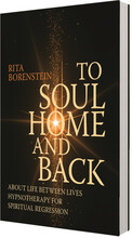 To soul home and back : about life between lives hypnotheraphy for spiritual regression (bok, danskt band, eng)