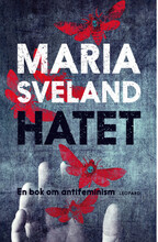Hatet : en bok om antifeminism (bok, danskt band)