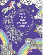Keep calm and colour unicorns : målarbok (häftad)
