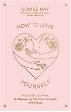 How to Love Yourself a Guided Journal for Discovering Your Inner Strength : Diary (häftad, eng)