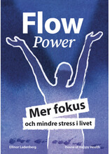 FlowPower : mer fokus och mindre stress i livet (bok, kartonnage)