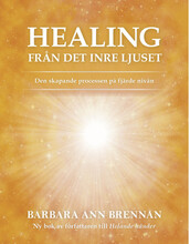 Healing från det inre ljuset : den skapande processen på fjärde nivån (bok, danskt band)