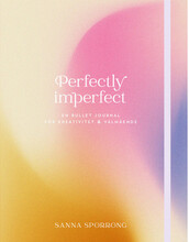 Perfectly imperfect : en bullet journal för kreativitet & välmående (inbunden)