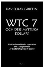 WTC 7 och dess mystiska kollaps : varför den officiella rapporten om 11 september är ovetenskaplig och osann (bok, danskt band)