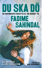 Du ska dö : en dokumentär berättelse om mordet på Fadime Sahindal (pocket)