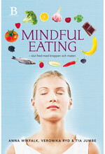 Mindful eating : slut fred med kroppen och maten (inbunden)