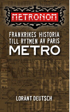 Metronom : Frankrikes historia till rytmen av Paris metro (pocket)