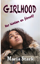 Girlhood : har himlen en förort? (bok, kartonnage)