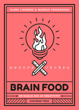 Brain food : en daglig dos av kreativitet (bok, danskt band)