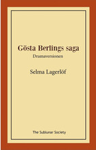 Gösta Berlings saga : dramaversionen (häftad)