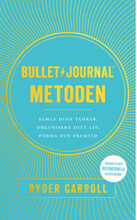 Bullet journal-metoden : samla dina tankar, organisera ditt liv, forma din framtid (pocket)
