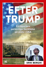 Efter Trump : en reporters personliga berättelse på plats i USA (bok, danskt band)