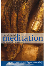 Buddhistisk meditation : en praktisk vägledning (häftad)