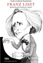Franz Liszt : kontrasternas man (inbunden)