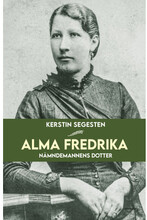 Alma Fredrika : nämndemannens dotter (bok, danskt band)