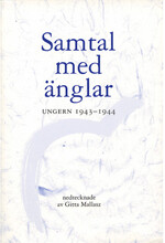 Samtal med änglar : Ungern 1943-1944 (häftad)