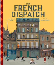 The Wes Anderson Collection: The French Dispatch (inbunden, eng)