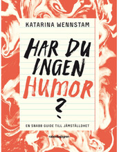 Har du ingen humor? : en snabbguide till jämställdhet (bok, danskt band)