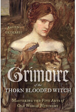 Grimoire of the thorn-blooded witch - mastering the five arts of old world (häftad, eng)