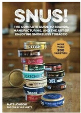 Snus! : The Complete Guide to Brands, Manufacturing, and Art of Enjoying (inbunden, eng)