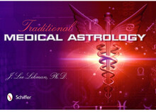Traditional Medical Astrology: Medical Astrology from Celestial Omens to 1930 Ce (häftad, eng)