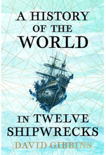 A History of the World in Twelve Shipwrecks (häftad, eng)