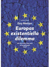 Europas existentiella dilemma : att vara eller inte vara en amerikansk vasall (bok, danskt band)
