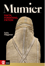 Mumier : fakta, forskning, fiktion (inbunden)