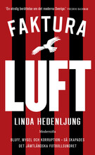 Faktura luft : Bluff, mygel och korruption (pocket)