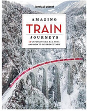 Lonely Planet Amazing Train Journeys (inbunden, eng)