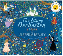 The Story Orchestra: The Sleeping Beauty: Volume 3 (inbunden, eng)