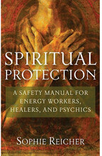 Spiritual Protection: A Safety Manual For Energy Workers, Healers & Psychics (häftad, eng)
