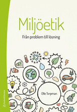 Miljöetik : från problem till lösning (bok, flexband)