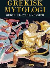 Grekisk mytologi : gudar, hjältar & monster