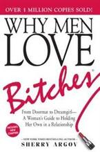 Why Men Love Bitches