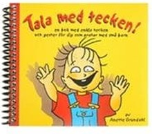 Tala med tecken! : en bok med enkla tecken och gester för dig som pratar med små barn