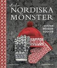 Sticka nordiska mönster : vantar mössor sockor