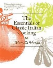The Essentials of Classic Italian Cooking