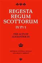 The Acts of Alexander III King of Scots 1249 -1286