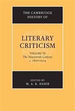 The Cambridge History of Literary Criticism: Volume 6, The Nineteenth Century, c.1830–1914