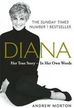 Diana: Her True Story - In Her Own Words