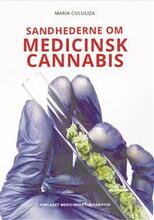 Sandhederne om medicinsk cannabis