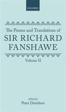The Poems and Translations of Sir Richard Fanshawe: The Poems and Translations of Sir Richard Fanshawe Volume II