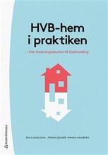 HVB-hem i praktiken - - från forskningsresultat till (be)handling