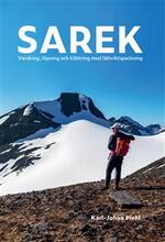 Sarek : vandring, löpning och klättring med lättviktspackning