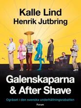 Galenskaparna och After Shave : ogräset i den svenska underhållningsrabatten